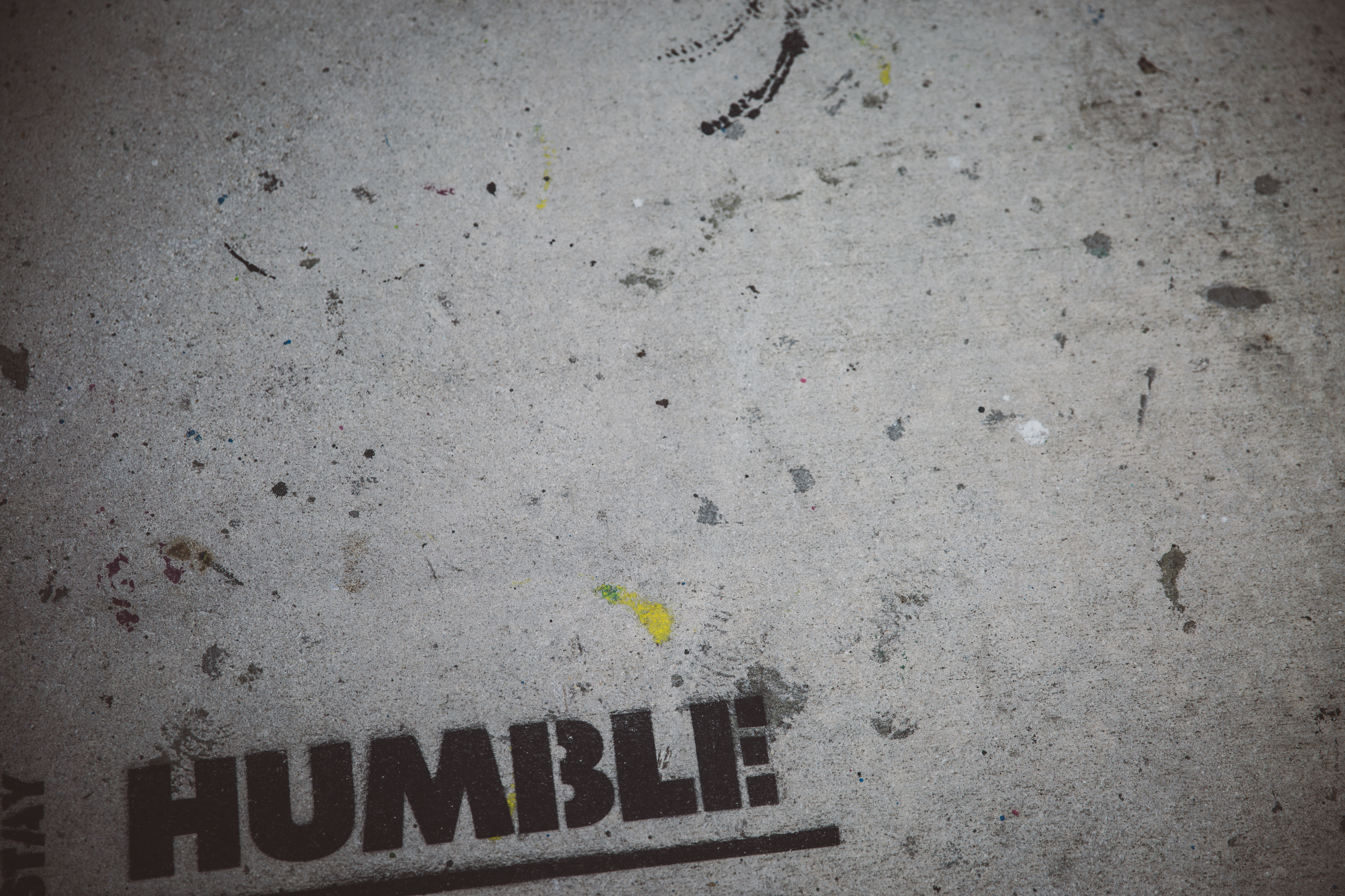 Stay humble